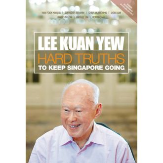 Lee Kuan Yew: Hard Truths To Keep Singapore Going