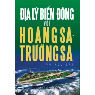 Địa lý biển Đông với Hoàng Sa – Trường Sa