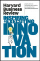 Harvard Business Review on Inspiring & Executing Innovation