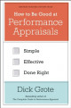 How to Be Good at Performance Appraisals: Simple, Effective, Done Right