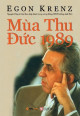 Mùa thu Đức 1989 – Egon Krenz