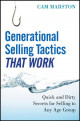 Generational Selling Tactics That Work: Quick and Dirty Secrets for Selling to Any Age Group