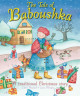 The Tale of Baboushka: A Traditional Christmas Story