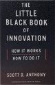 The Little Black Book of Innovation: How It Works, How to Do It