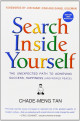 Search Inside Yourself: The Unexpected Path to Achieving Success, Happiness (And World Peace)