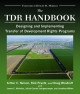 The TDR Handbook: Designing and Implementing Transfer of Development Rights Programs