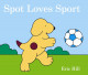 Spot Loves Sports