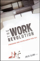 The Work Revolution: Freedom and Excellence for All