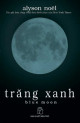 Trăng Xanh (Bất Tử, #2)