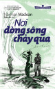 Nơi Dòng Sông Chảy Qua