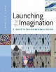 Launching the Imagination: A Guide to Two-Dimensional Design