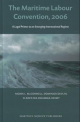 The Maritime Labour Convention, 2006: A Legal Primer to an Emerging International Regime