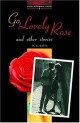 Go, Lovely Rose and Other Stories