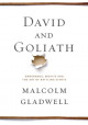 David and Goliath: Underdogs, Misfits, and the Art of Battling Giants