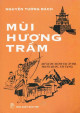 Mùi Hương Trầm (Ký sự du hành tại Ấn Độ, Trung Quốc và Tây Tạng)