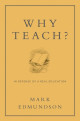 Why Teach?: In Defense of a Real Education