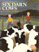 Six Darn Cows