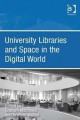 University Libraries and Space in the Digital World