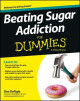 Beating Sugar Addiction for Dummies