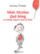 Nhóc Nicolas: Quả bóng và những chuyện chưa kể khác