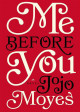 Me Before You (Me Before You, #1)