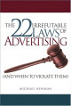 The 22 Irrefutable Laws of Advertising (and When to Violate Them)