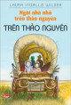 Trên thảo nguyên (Ngôi nhà nhỏ trên thảo nguyên, #3)