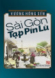 Sài Gòn tạp pín lù (Sài Gòn năm xưa II, III)