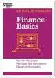 Finance Basics: Decode the jargon, navigate key statements, gauge performance (HBR 20-Minute Manager Series)