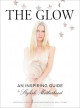 The glow: an inspiring guide to stylish motherhood