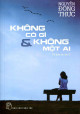 Không có gì & không một ai