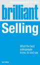 Brilliant Selling 2nd edn: What the best salespeople know, do and say (Brilliant Business)