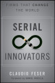 Serial Innovators: Firms That Change the World