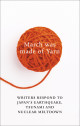 March Was Made of Yarn: Writers respond to Japan's Earthquake, Tsunami and Nuclear Meltdown