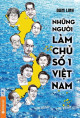 Những người làm chủ số 1 Việt Nam (Tập 1)