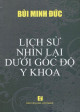 Lịch sử nhìn lại dưới góc độ y khoa