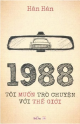 1988 - Tôi muốn trò chuyện với thế giới