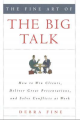 The Fine Art of the Big Talk: How to Win Clients, Deliver Great Presentations, and Solve Conflicts at Work