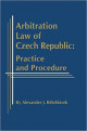 Arbitration Law of Czech Republic: Practice and Procedure