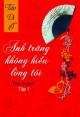 Ánh trăng không hiểu lòng tôi