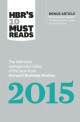 HBR's 10 Must Reads 2015: The Definitive Management Ideas of the Year from Harvard Business Review (with bonus McKinsey Award–Winning article 