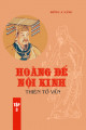 Hoàng Đế nội kinh -Thiên Tố vấn (tập 3)