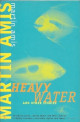 Heavy Water And Other Stories