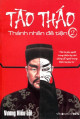 Tào Tháo - Thánh nhân đê tiện - Tập 2