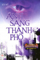 Ánh Sáng Thành Phố (Phương Mộc, #5)