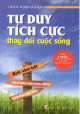 Tư Duy Tích Cực Thay Đổi Cuộc Sống