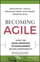 Becoming Agile: How the SEAM Approach to Management Builds Adaptability (J-B Short Format Series)