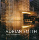 The Architecture of Adrian Smith, SOM: Toward a Sustainable Future: The SOM Years 1980-2006