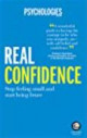 Real Confidence: Stop Feeling Small and Start Being Brave