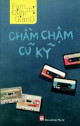 Chầm Chậm Cũ Kỹ